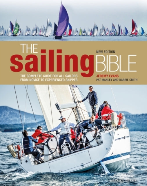 Sailing Bible: The Complete Guide for All Sailors from Novice to Experienced Skipper 2nd edition