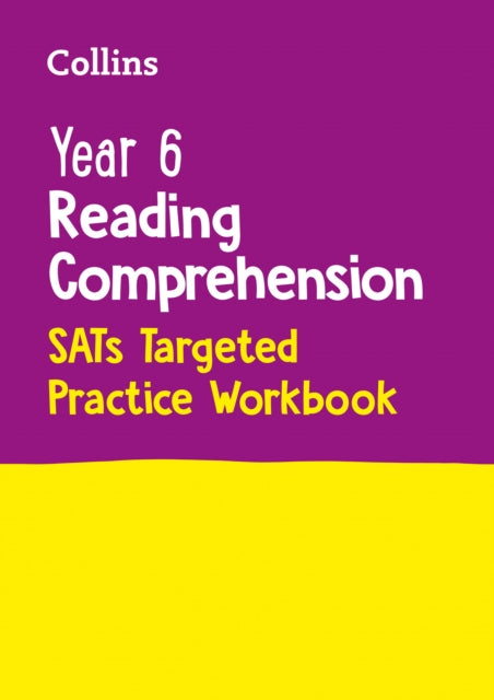 Year 6 Reading Comprehension SATs Targeted Practice Workbook: For the 2022 Tests