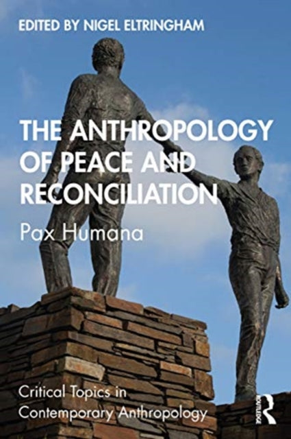 Anthropology of Peace and Reconciliation: Pax Humana