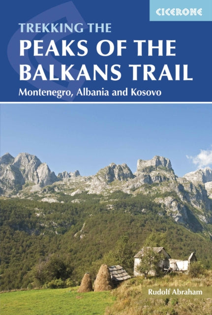 Peaks of the Balkans Trail: Montenegro, Albania and Kosovo