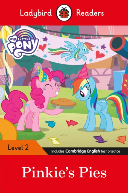 Ladybird Readers Level 2 - My Little Pony: Pinkie's Pies (ELT Graded Reader)