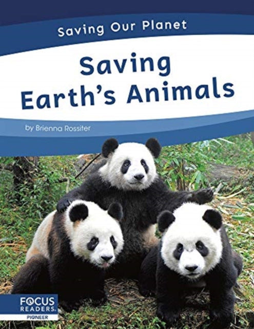 Saving Our Planet: Saving Earth's Animals