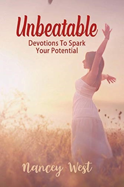 Unbeatable: Devotions To Spark Your Potential