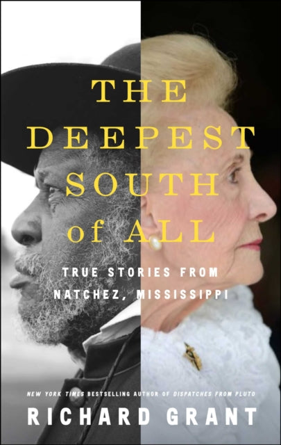 Deepest South of All: True Stories from Natchez, Mississippi