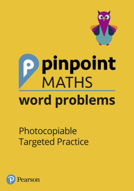 Pinpoint Maths Word Problems Years 1 to 6 Teacher Book Pack: Photocopiable Targeted Practice