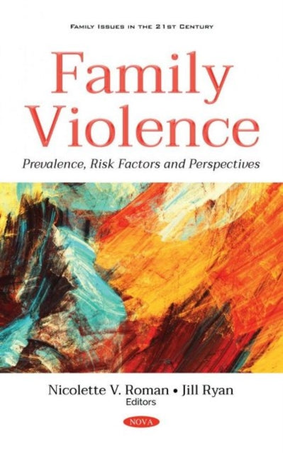 Family Violence: Prevalence, Risk Factors and Perspectives