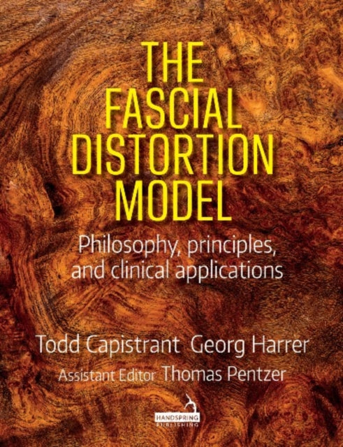 Fascial Distortion Model: Philosophy, principles and clinical applications