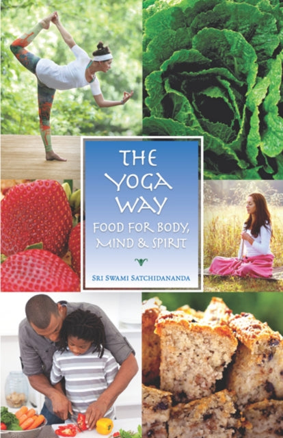 Yoga Way: Food for Body, Mind & Spirit