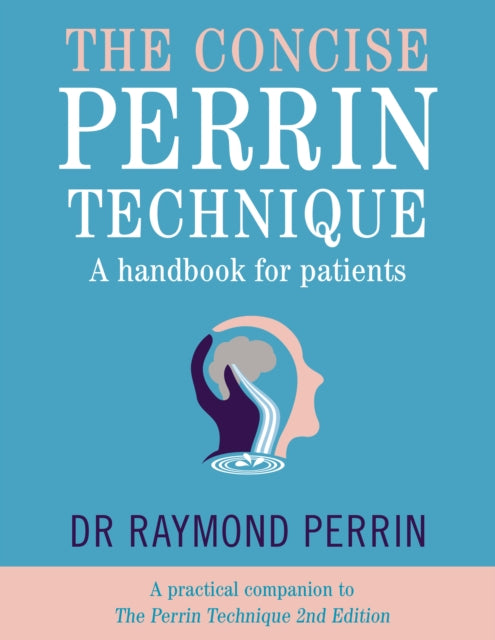 Concise Perrin Technique: A Handbook for Patients