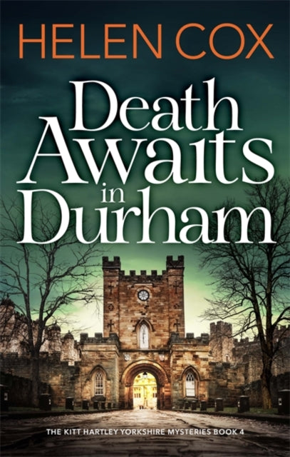 Death Awaits in Durham: The Kitt Hartley Yorkshire Mysteries Book 4
