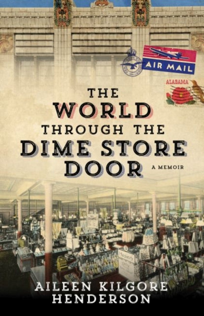 World through the Dime Store Door: A Memoir