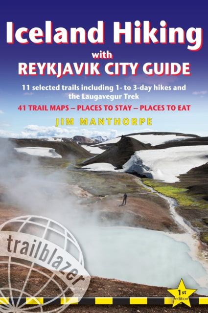 Iceland Hiking - with Reykjavik City Guide: 11 selected trails including 1- to 2-day hikes and The Laugavegur Trek