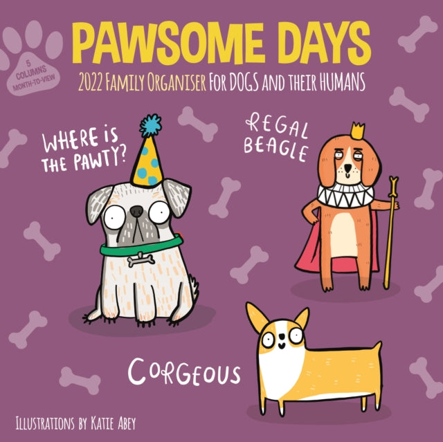 Pawsome Days Family Organiser Wall Calendar 2022