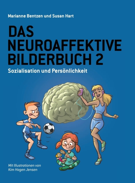 Das Neuroaffektive Bilderbuch 2: Sozialisation und Persoenlichkeit