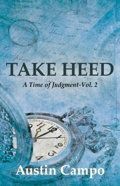 Take Heed, Volume 2: A Time of Judgment
