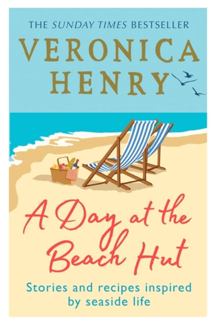 Day at the Beach Hut: Stories and Recipes Inspired by Seaside Life