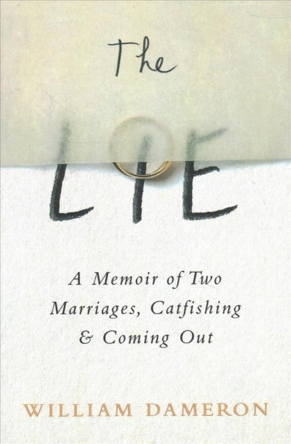 Lie: A Memoir of Two Marriages, Catfishing & Coming Out