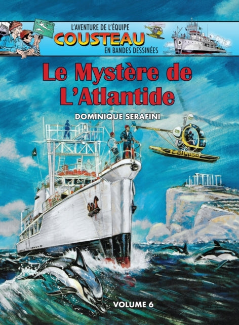 Le Mystere de l'Atlantide: Volume 6 - L'Aventure de l'Equipe Cousteau en Bandes Dessinees