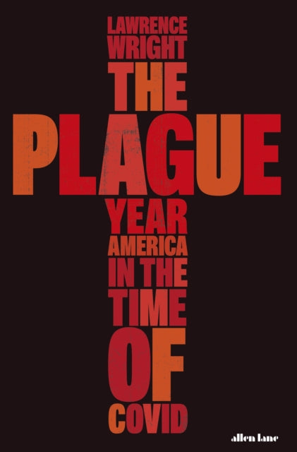 Plague Year: America in the Time of Covid