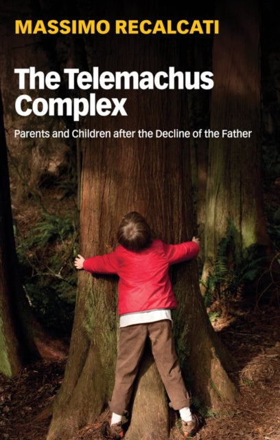Telemachus Complex: Parents and Children after the Decline of the Father