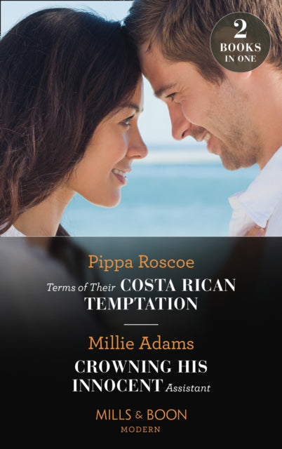 Terms Of Their Costa Rican Temptation / Crowning His Innocent Assistant: Terms of Their Costa Rican Temptation (the Diamond Inheritance) / Crowning His Innocent Assistant (the Diamond Inheritance)