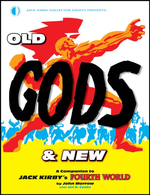 Old Gods & New: A Companion To Jack Kirby's Fourth World