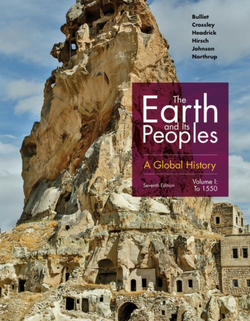 Earth and Its Peoples: A Global History, Volume I