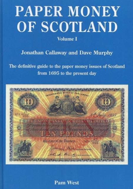 PAPER MONEY OF SCOTLAND VOL 1