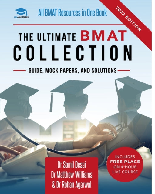 Ultimate BMAT Collection: 5 Books In One, Over 2500 Practice Questions & Solutions, Includes 8 Mock Papers, Detailed Essay Plans, BioMedical Admissions Test, UniAdmissions