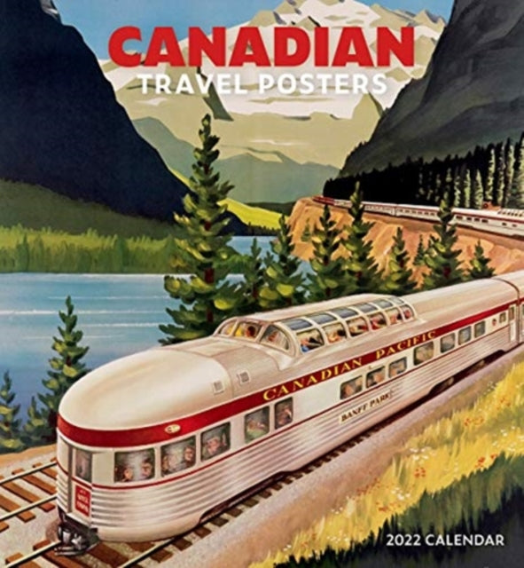 CANADIAN TRAVEL POSTERS 2022 WALL CALEND