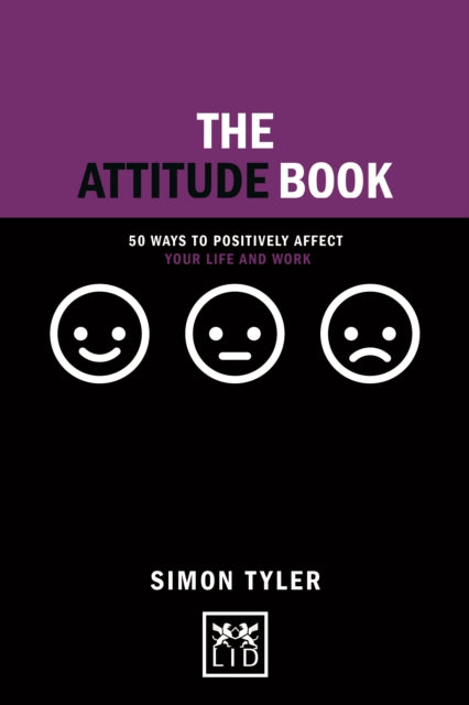 Attitude Book: 50 ways to positively affect your work and life