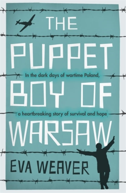 Puppet Boy of Warsaw: A compelling, epic journey of survival and hope