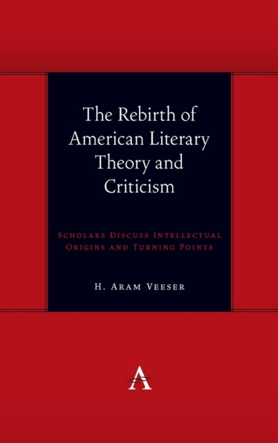 Rebirth of American Literary Theory and Criticism: Scholars Discuss Intellectual Origins and Turning Points