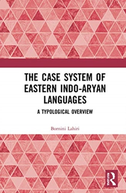 Case System of Eastern Indo-Aryan Languages: A Typological Overview