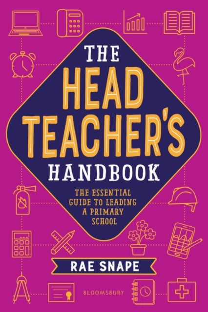 Headteacher's Handbook: The essential guide to leading a primary school