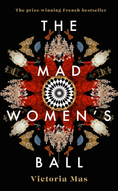 Mad Women's Ball: Now an Amazon Prime Original Film Starring Melanie Laurent