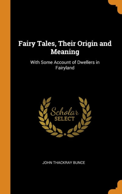 Fairy Tales, Their Origin and Meaning: With Some Account of Dwellers in Fairyland