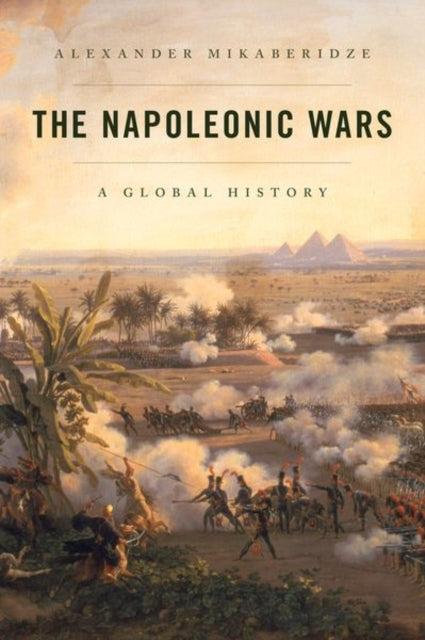 Napoleonic Wars: A Global History
