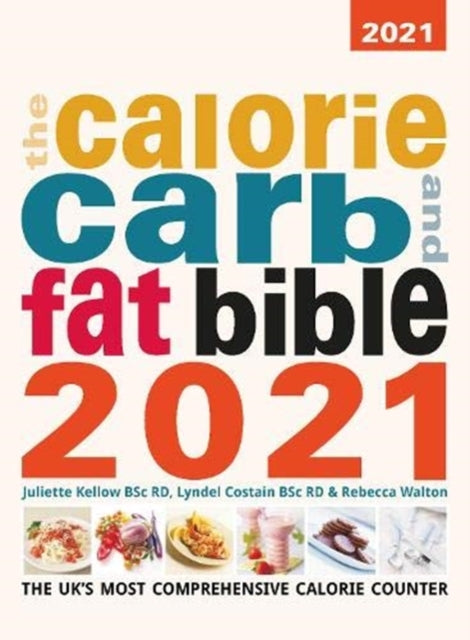 Calorie Carb and Fat Bible 2021