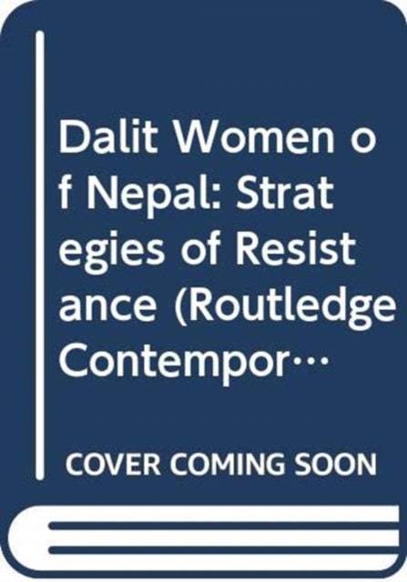 Dalit Women of Nepal: Strategies of Resistance