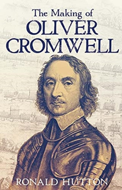 Making of Oliver Cromwell