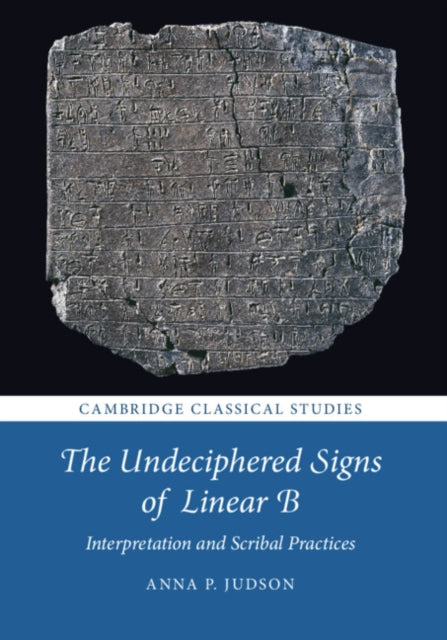 Undeciphered Signs of Linear B: Interpretation and Scribal Practices