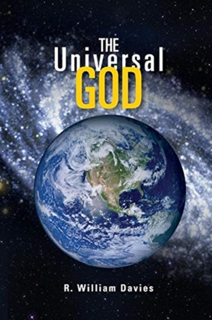 Universal God: The Search for God in the Twenty-First Century