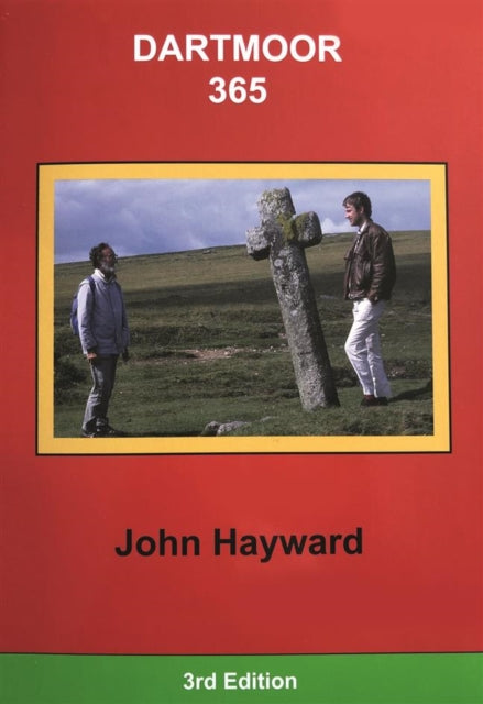 Dartmoor 365: An exploration of every one of the 365 square miles in the Dartmoor National Park