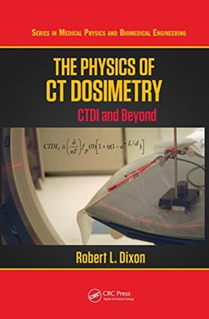 Physics of CT Dosimetry: CTDI and Beyond