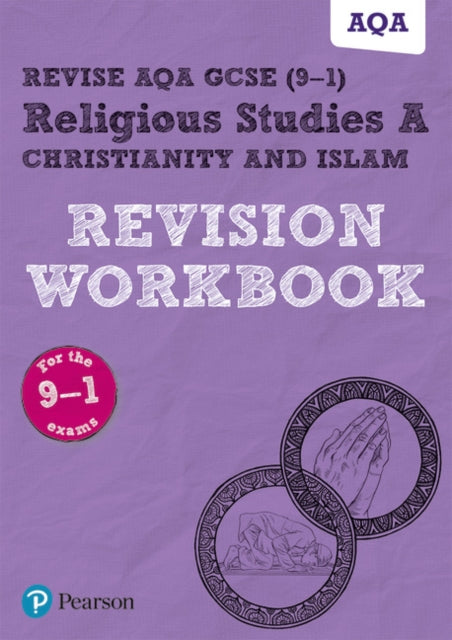 Pearson REVISE AQA GCSE (9-1) Religious Studies Christianity & Islam Revision Workbook: for home learning, 2021 assessments and 2022 exams