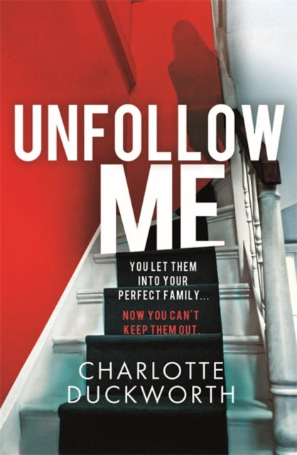 Unfollow Me: a compelling and unmissable suspense