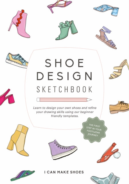 Shoe Design Sketchbook: BY I CAN MAKE SHOES