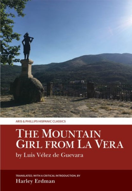 Mountain Girl from La Vera: by Luis Velez de Guevara