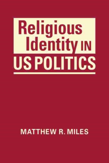 Religious Identity in US Politics